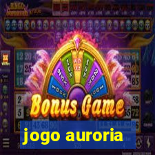 jogo auroria